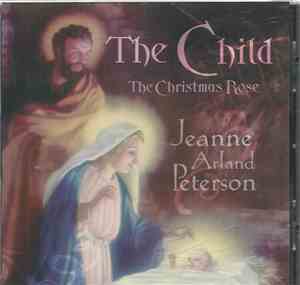 Jeanne Arland Peterson - The Child - The Christmas Rose