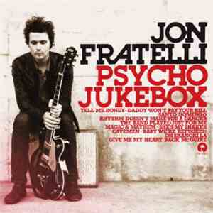 Jon Fratelli - Psycho Jukebox