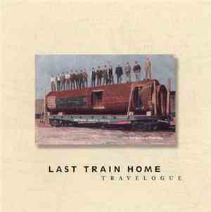 Last Train Home - Travelogue