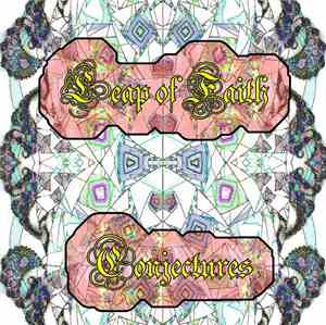 Leap Of Faith  - Conjectures