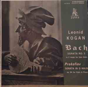 Leonid Kogan, Bach, Prokofiev - Sonata No. 3 / Sonata In D Major