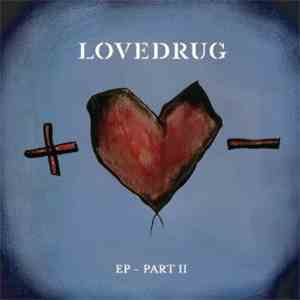 Lovedrug - EP-Part II