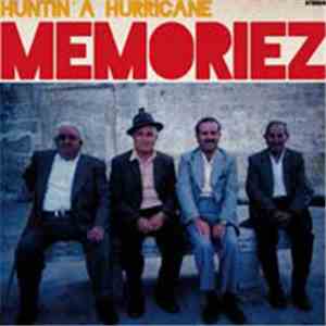 Memoriez - Huntin' A Hurricane