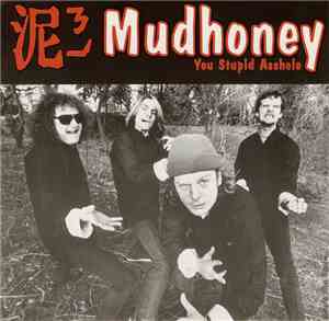 Mudhoney / Gas Huffer - You Stupid Asshole / Knife Manual