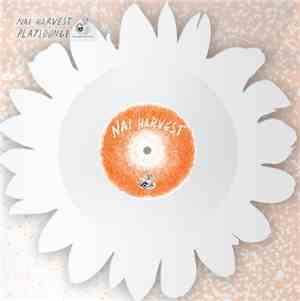 Nai Harvest, Playlounge - Flower Split