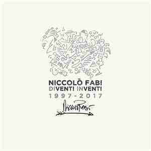 Niccolò Fabi - Diventi Inventi 1997-2017