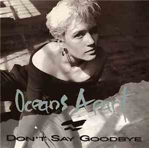 Oceans Apart  - Don't Say Goodbye