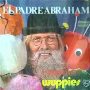 Padre Abraham - En El Maravilloso Mundo de Los Wuppies