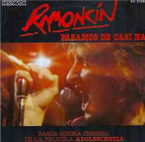 Ramoncín - Pasamos De Casi Na