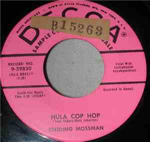 Sterling Mossman - Hula Cop Hop / Keep Your Eyes On The Hands