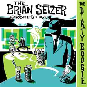 The Brian Setzer Orchestra - The Dirty Boogie