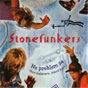 The Stonefunkers - No Problem 94 - Non-believers, Stand Back!