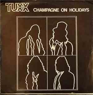 Tuxx - Champagne On Holiday / Too Strange