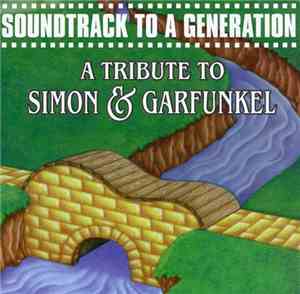 Unknown Artist - Soundtrack to a Generation (Tribute to Simon & Garfunkel)