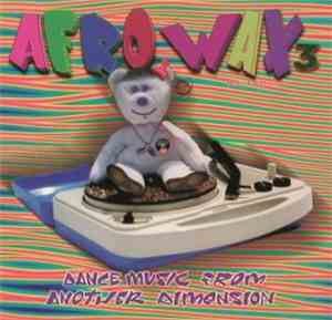 Various - Afrowax 3 (Dance Music From Another Dimension)
