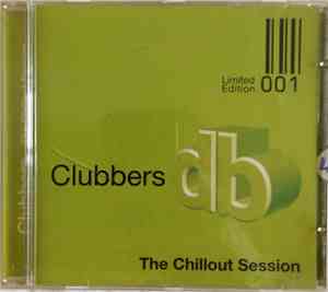 Various - Clubbers db The Chillout Session Limited Edition 001
