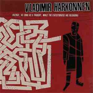 Vladimir Harkonnen - Silence, As Long As A Thought, While The Executioners  ...