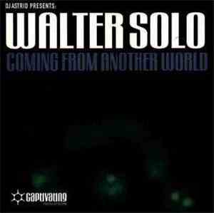 Walter Solo - Coming From Another World
