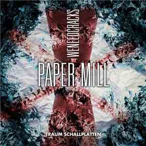 We Need Cracks - Paper Mill