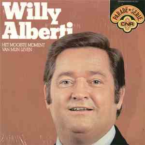 Willy Alberti - Het Mooiste Moment Van Mijn Leven