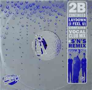 2B Continued - Laydown (I Feel U)