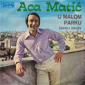 Aca Matić - U Malom Parku