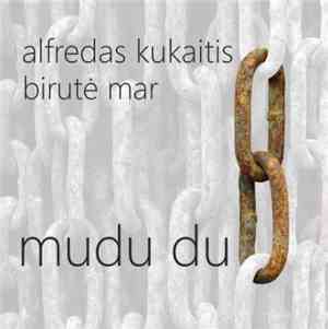 Alfredas Kukaitis, Birutė Mar - Mudu du