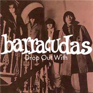 Barracudas - Drop Out With The Barracudas