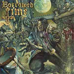 Borrowed Time  - Borrowed Time