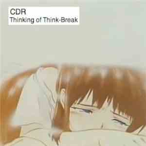 CDR - Thinking Of Think-Break