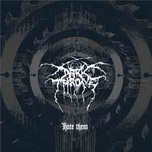 Darkthrone - Hate Them