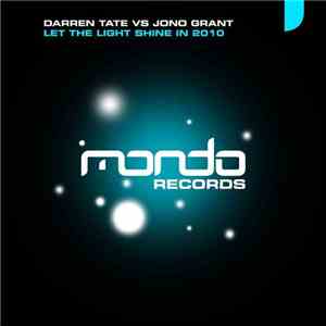 Darren Tate vs Jono Grant - Let The Light Shine In 2010