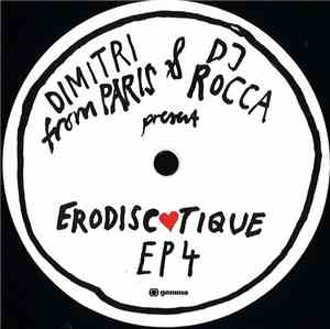 Dimitri From Paris & DJ Rocca Present Erodiscotique - EP4