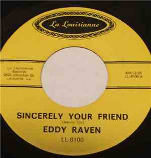 Eddy Raven - Sincerely Your Friend / One Way Love