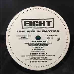 Eight  - I Believe In Emotion