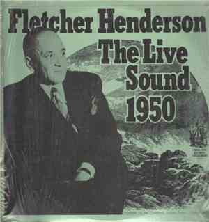 Fletcher Henderson - The Live Sound 1950