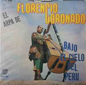 Florencio Coronado - El Arpa De Florencio Coronado - Bajo El Cielo Del Peru