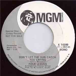 Four Leaves - Don't Let The Sun Catch You Crying