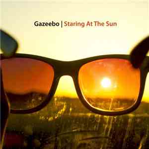 Gazeebo - Staring At The Sun