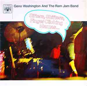 Geno Washington And The Ram Jam Band - Sifters, Shifters, Finger Clicking M ...