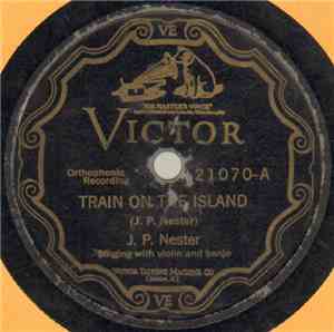 J. P. Nester - Train On The Island / Black-Eyed Susie