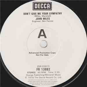 John Miles - Don't Give Me Your Sympathy