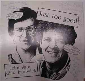 John Pate, Dick Hardwick - Just To Good