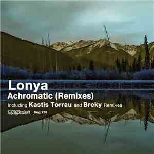 Lonya - Achromatic (Remixes)