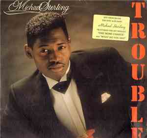 Michael Sterling - Trouble