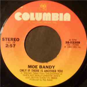 Moe Bandy - Only If There Is Another You / Your Memory Is Showing All Over  ...