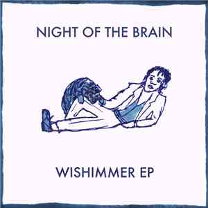 Night Of The Brain - Wishimmer EP