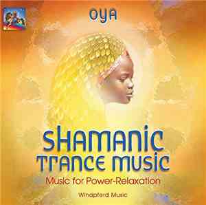 Oya  - Shamanic Trance Music
