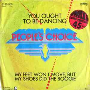 People's Choice - You Ought To Be Dancin' / My Feet Won't Move, But My Shoe ...