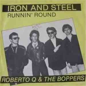 Roberto Q & The Boppers  - Iron And Steel